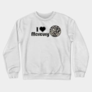 Electric Solar System I Heart Mercury Crewneck Sweatshirt